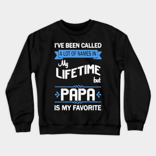 Papa Is My Favorite Crewneck Sweatshirt